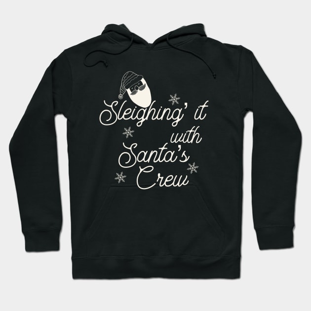 Sleighing it with Santa's crew Hoodie by Nikki_Arts